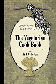portada Substitutes for Flesh Foods: Vegetarian Cook Book (Cooking in America) (in English)