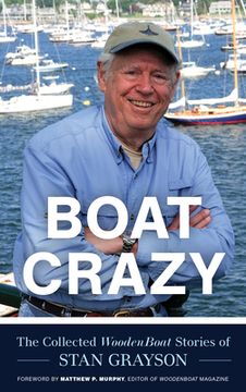 portada Boat Crazy: The Collected Woodenboat Stories of Stan Grayson (in English)
