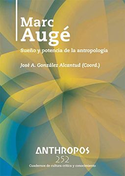 portada Marc Auge: Sueño y Potencia de la Antropología (Revista Anthropos)