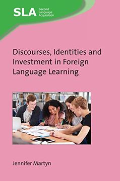 portada Discourses, Identities and Investment in Foreign Language Learning (Second Language Acquisition, 154)
