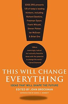 portada This Will Change Everything: Ideas That Will Shape the Future (Edge Question Series) 