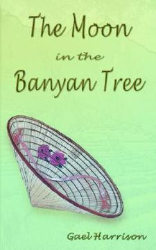 portada the moon in the banyan tree (in English)