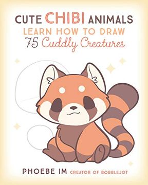 portada Cute Chibi Animals: Learn how to Draw 75 Cuddly Creatures (in English)