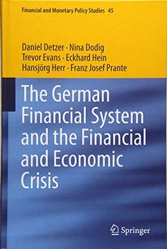 portada The German Financial System and the Financial and Economic Crisis (Financial and Monetary Policy Studies) (en Inglés)