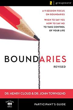 portada Boundaries Participant's Guide---Revised: When to say Yes, how to say no to Take Control of Your Life (in English)
