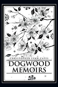 portada Dogwood Memoirs (en Inglés)