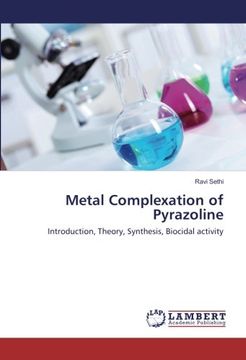 portada Metal Complexation of Pyrazoline: Introduction, Theory, Synthesis, Biocidal activity