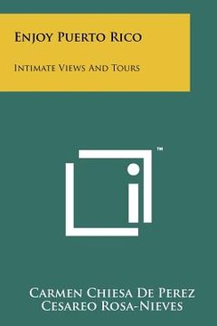 portada enjoy puerto rico: intimate views and tours (in English)