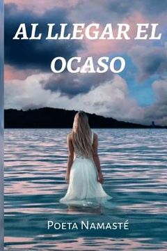 portada Al Llegar El Ocaso (in Spanish)
