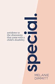 portada Special: Antidotes to the Obsessions That Come With a Child'S Disability: Antidotes to the Obsessions That Comes With a Child'S Disability: (in English)