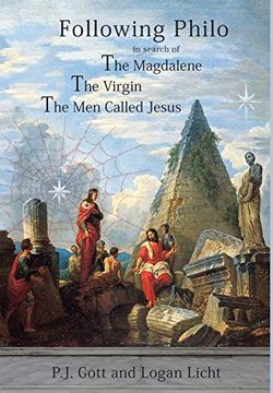 portada Following Philo: The Magdalene. The Virgin. The men Called Jesus (en Inglés)