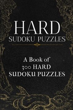 portada Hard Sudoku Puzzles: A book of 300 HARD SUDOKU Puzzles (in English)
