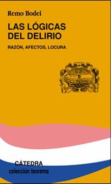 portada Las Lógicas del Delirio: Razón, Afectos, Locura (in Spanish)