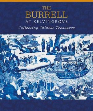 portada The Burrell at Kelvingrove: Collecting Chinese Treasures (in English)