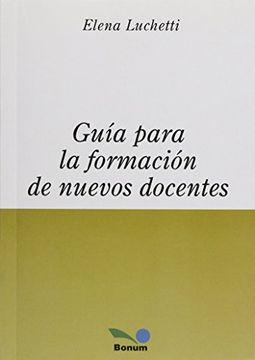 portada Guía Para la Formación de Nuevos Docentes (in Spanish)