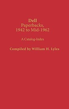 portada Dell Paperbacks, 1942 to Mid-1962: A Catalog-Index (en Inglés)