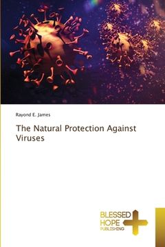 portada The Natural Protection Against Viruses (en Inglés)