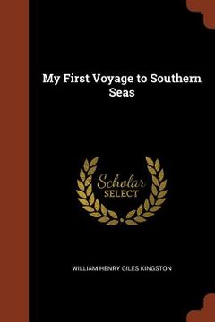 portada My First Voyage to Southern Seas (en Inglés)