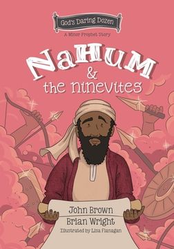 Nahum and the Ninevites: The Minor Prophets, Book 8 (en Inglés)