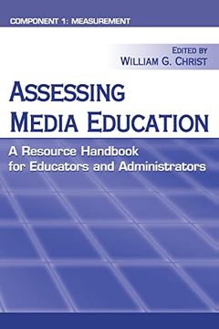 portada Assessing Media Education: A Resource Handbook for Educators and Administrators: Component 1: Measurement (in English)