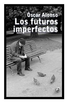portada Futuros imperfectos, los (Narrativa (libros Pizarra)) (in Spanish)