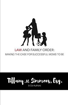 portada Law and Family Order: Making the Case for Successful Moms to Be