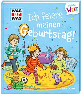 portada Was ist was Meine Welt bd. 2, ich Feiere Meinen Geburtstag! (in German)