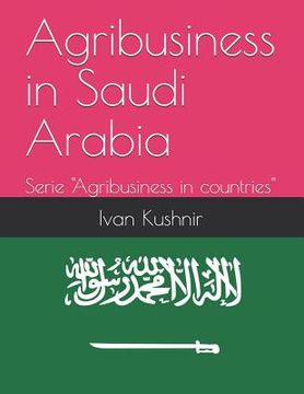 portada Agribusiness in Saudi Arabia (en Inglés)