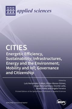 portada Cities: Energetic Efficiency, Sustainability; Infrastructures, Energy and the Environment; Mobility and IoT; Governance and Ci (in English)