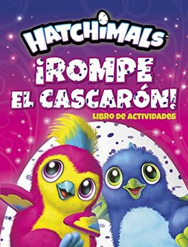 portada Rompe el cascarón! (Hatchimals. Actividades) (in Spanish)