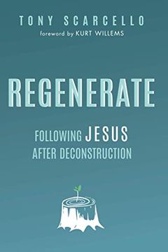 portada Regenerate: Following Jesus After Deconstruction (en Inglés)