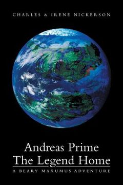 portada Andreas Prime the Legend Home: A Beary Maxumus Adventure (en Inglés)