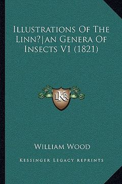 portada illustrations of the linna an genera of insects v1 (1821) (en Inglés)