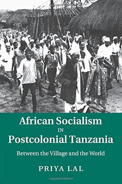 portada African Socialism in Postcolonial Tanzania: Between the Village and the World (en Inglés)