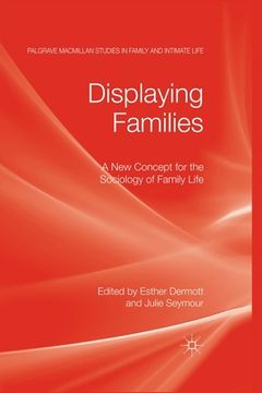 portada Displaying Families: A New Concept for the Sociology of Family Life (en Inglés)