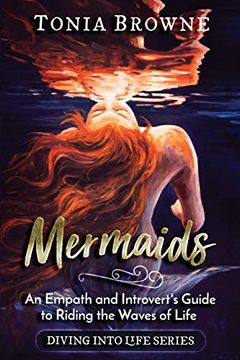 portada Mermaids: An Empath and Introvert's Guide to Riding the Waves of Life (en Inglés)