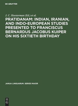 portada Pratidanam: Indian, Iranian, and Indo-European Studies Presented to Franciscus Bernardus Jacobus Kuiper on his Sixtieth Birthday 