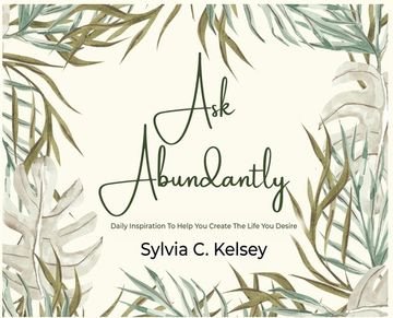 portada Ask Abundantly: Daily Inspiration To Help You Create The Life You Desire (in English)