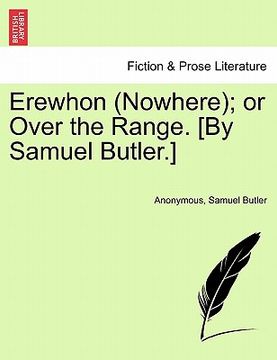 portada erewhon (nowhere); or over the range. [by samuel butler.] (en Inglés)