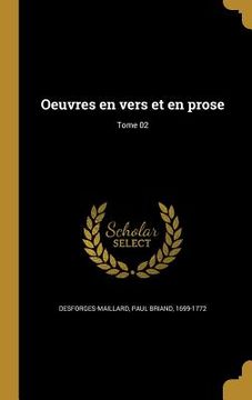 portada Oeuvres en vers et en prose; Tome 02 (en Francés)