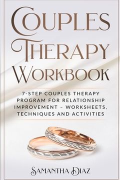 portada Couples Theraphy Workbooks: 7-Step Couples Therapy Program for Relationship Improvement - Worksheets, Techniques and Activities (in English)
