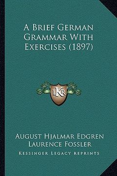 portada a brief german grammar with exercises (1897) (en Inglés)