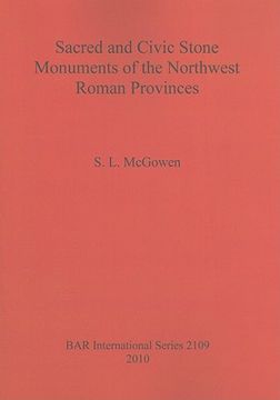 portada sacred and civic stone monuments of the northwest roman provinces (en Inglés)