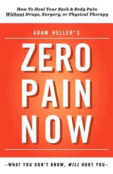 portada adam heller's zero pain now (en Inglés)