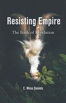 portada Resisting Empire: The Book of Revelation as Resistance (en Inglés)