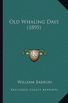 portada old whaling days (1895) (in English)