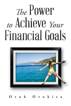portada The Power to Achieve Your Financial Goals (en Inglés)