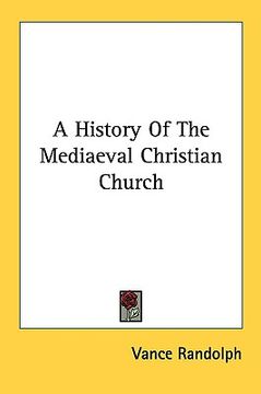 portada a history of the mediaeval christian church (en Inglés)