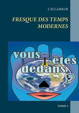 portada Fresque des temps modernes: Tome 3 (en Francés)