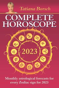 portada Complete Horoscope 2023: Monthly Astrological Forecasts for Every Zodiac Sign for 2023 (en Inglés)
